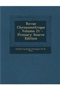 Revue Chronometrique, Volume 21 - Primary Source Edition