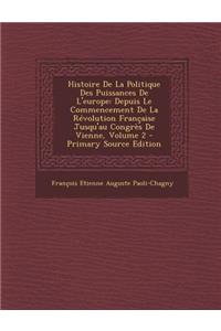 Histoire de La Politique Des Puissances de L'Europe