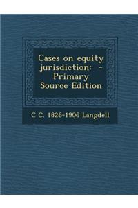 Cases on Equity Jurisdiction