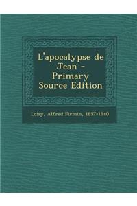 L'apocalypse de Jean - Primary Source Edition