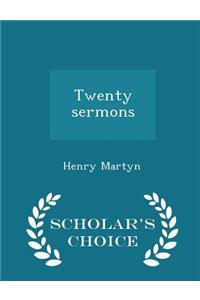 Twenty Sermons - Scholar's Choice Edition