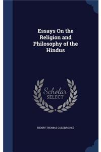 Essays On the Religion and Philosophy of the Hindus