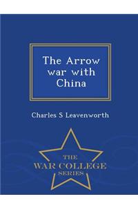 Arrow War with China - War College Series