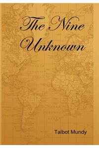 The Nine Unknown