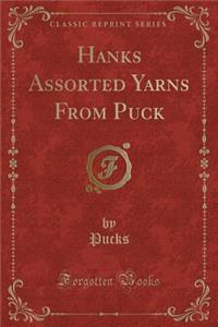 Hanks Assorted Yarns from Puck (Classic Reprint)