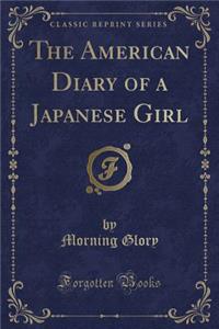 The American Diary of a Japanese Girl (Classic Reprint)