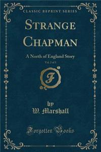 Strange Chapman, Vol. 2 of 3