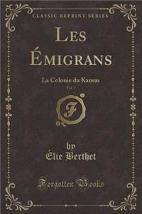 Les Émigrans, Vol. 1