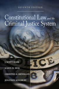 Bundle: Constitutional Law and the Criminal Justice System, Loose-Leaf Version, 7th + Mindtap Criminal Justice, 1 Term (6 Months) Printed Access Card