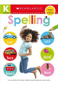 Kindergarten Skills Workbook: Spelling (Scholastic Early Learners)