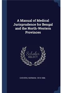 A Manual of Medical Jurisprudence for Bengal and the North-Western Provinces