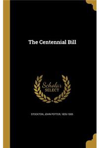 The Centennial Bill