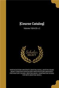 [Course Catalog]; Volume 1924/25 v.2