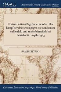 Chitava, Zittaus Begrunderin