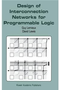 Design of Interconnection Networks for Programmable Logic