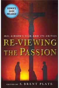 Re-Viewing the Passion