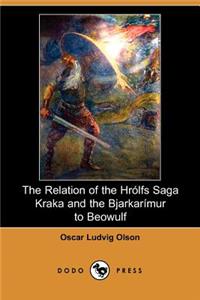 Relation of the Hrolfs Saga Kraka and the Bjarkarimur to Beowulf (Dodo Press)