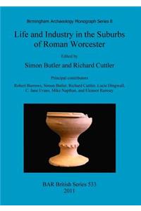 Life and Industry in the Suburbs of Roman Worcester