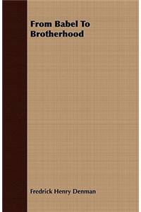 From Babel To Brotherhood