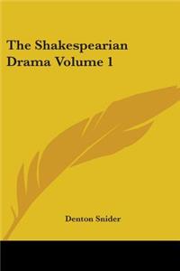 Shakespearian Drama Volume 1