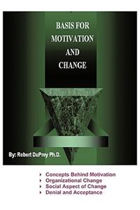 Basis for Motivation and Change