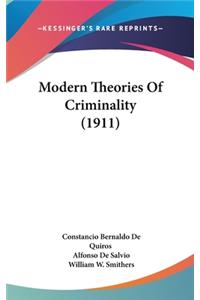 Modern Theories Of Criminality (1911)