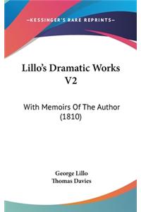 Lillo's Dramatic Works V2