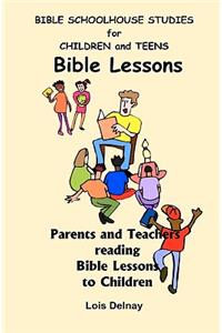 Bible Schoolhouse Studies For Children And Teens