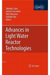 Advances in Light Water Reactor Technologies