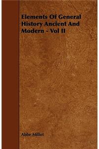 Elements Of General History Ancient And Modern - Vol II