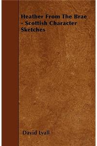 Heather From The Brae - Scottish Character Sketches
