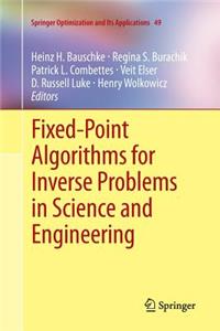 Fixed-Point Algorithms for Inverse Problems in Science and Engineering