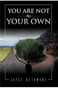 You Are Not Your Own