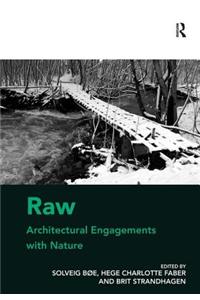 Raw: Architectural Engagements with Nature