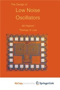 The Design of Low Noise Oscillators