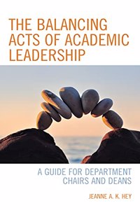 Balancing Acts of Academic Leadership