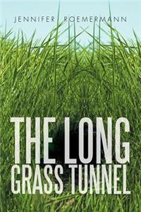 The Long Grass Tunnel