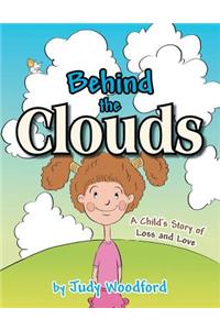 Behind the Clouds