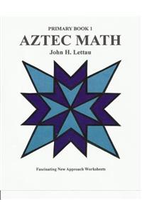 Aztec Math Primary Book 1
