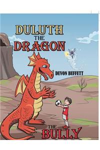 Duluth the Dragon: The Bully Has a Ball