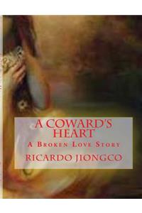 A Coward's Heart