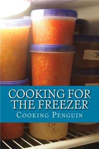 Cooking for the Freezer: 25 Make-And-Freeze Recipes