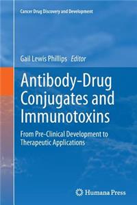 Antibody-Drug Conjugates and Immunotoxins