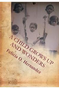 A Child Grows Up and Wonders