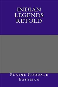 Indian Legends Retold