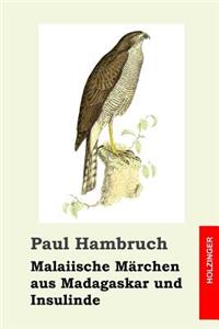 Malaiische Märchen aus Madagaskar und Insulinde