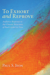 To Exhort and Reprove