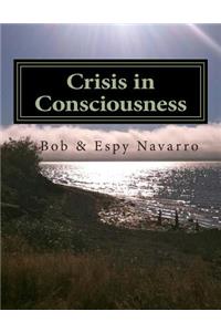 Crisis in Consciousness