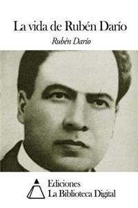 vida de Rubén Darío