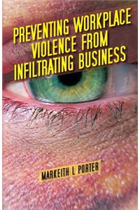Preventing Workplace Violence From Infiltrating Business